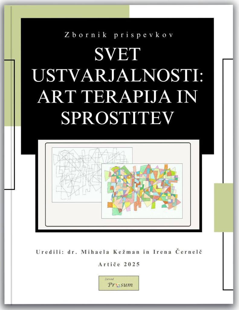 ZBORNIK2 -Svet ustvarjalnosti art terapija in sprostitev, ZAVOD PROSUM MIHAELA KEŽMAN
